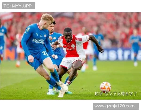 埃因霍温与阿贾克斯巅峰对决谁将赢得荷甲荣耀之战